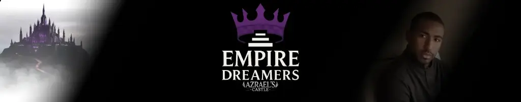 Zero to Hero: Empire Dreamers